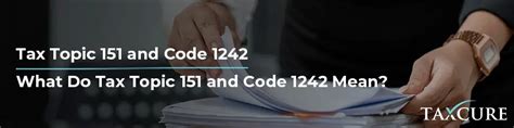 I got a tax topic 151 which I know what that is but will they ...